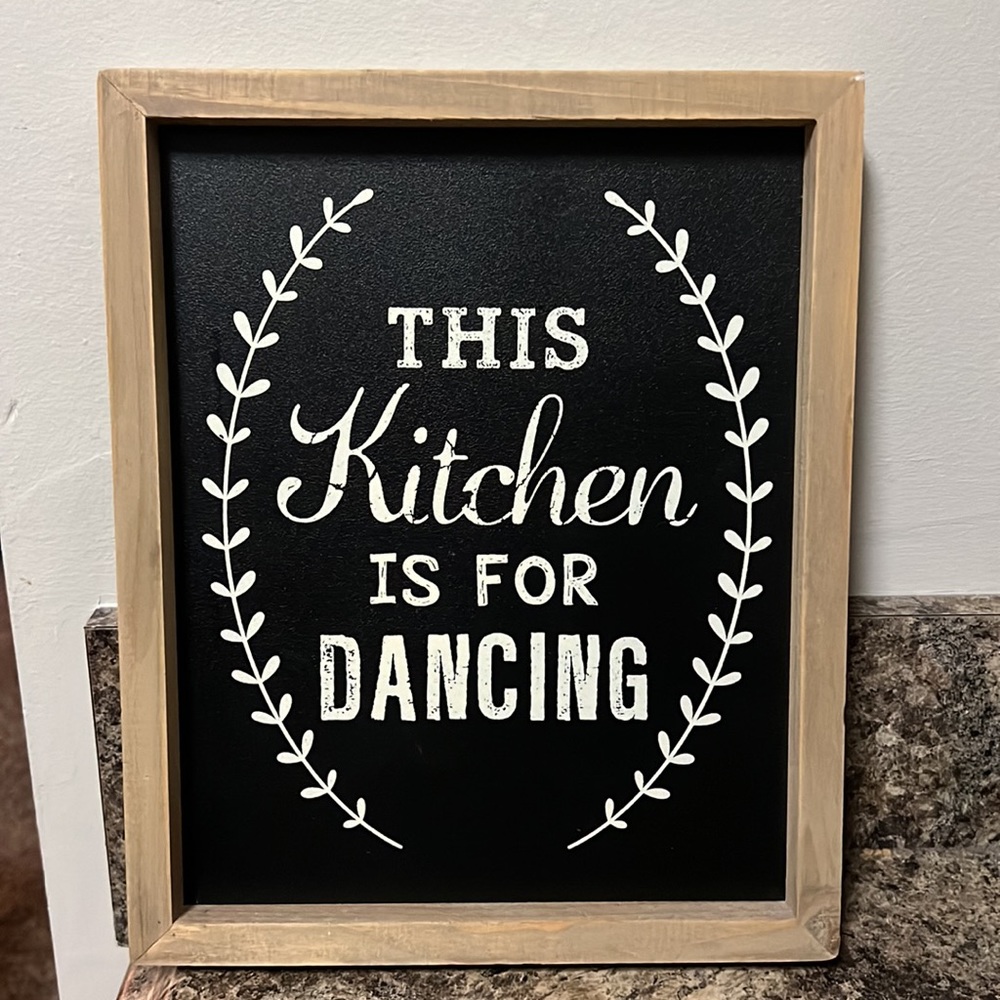This Kitchen is for Dancing- Wall Decor